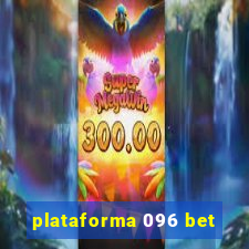 plataforma 096 bet